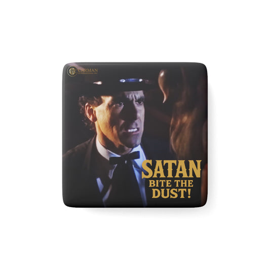 "Satan, Bite the Dust!" Porcelain Magnet, Square